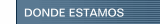 DONDE ESTAMOS